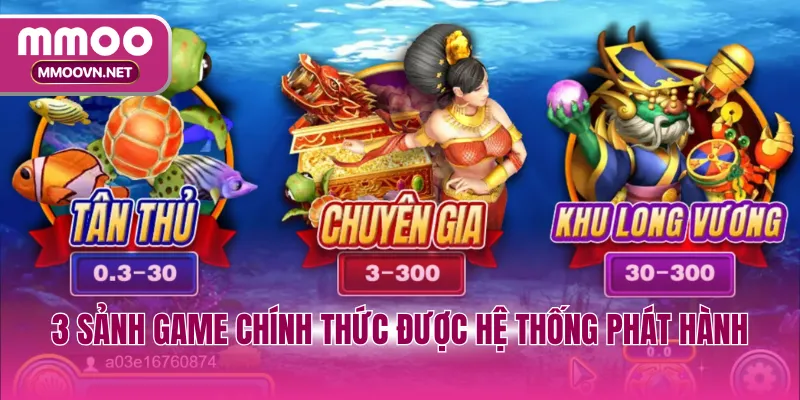 3 Sảnh game chính thức được hệ thống phát hành