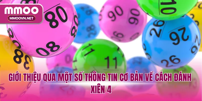 Giới thiệu qua một số thông tin cơ bản về cách đánh xiên 4
